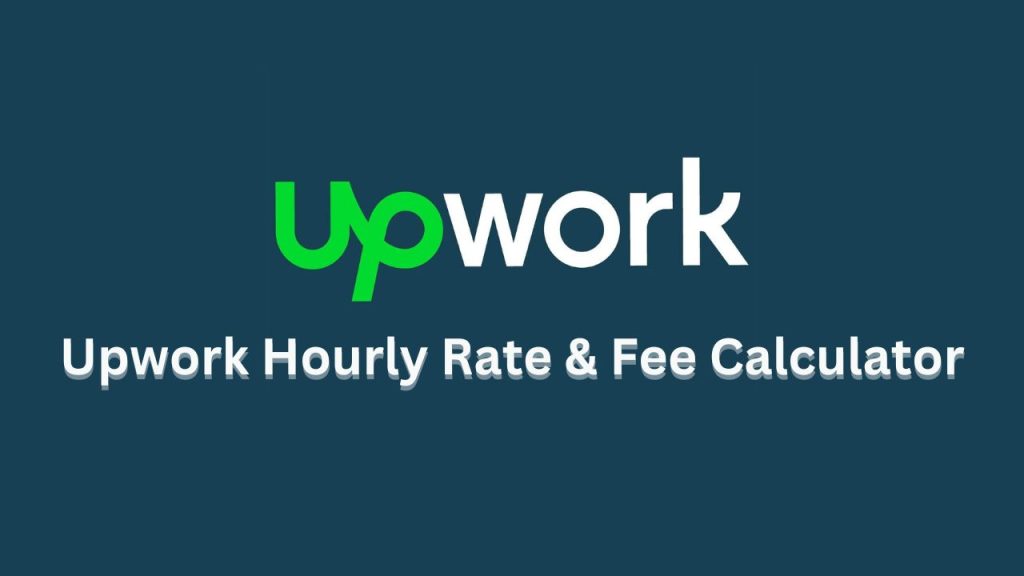 Upwork Hourly Rate & Fee Calculator